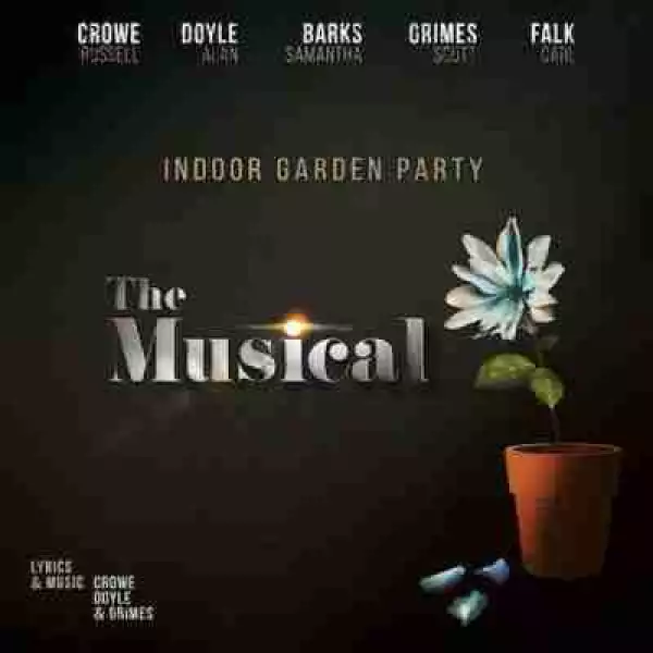 The Musical BY Indoor Garden Party